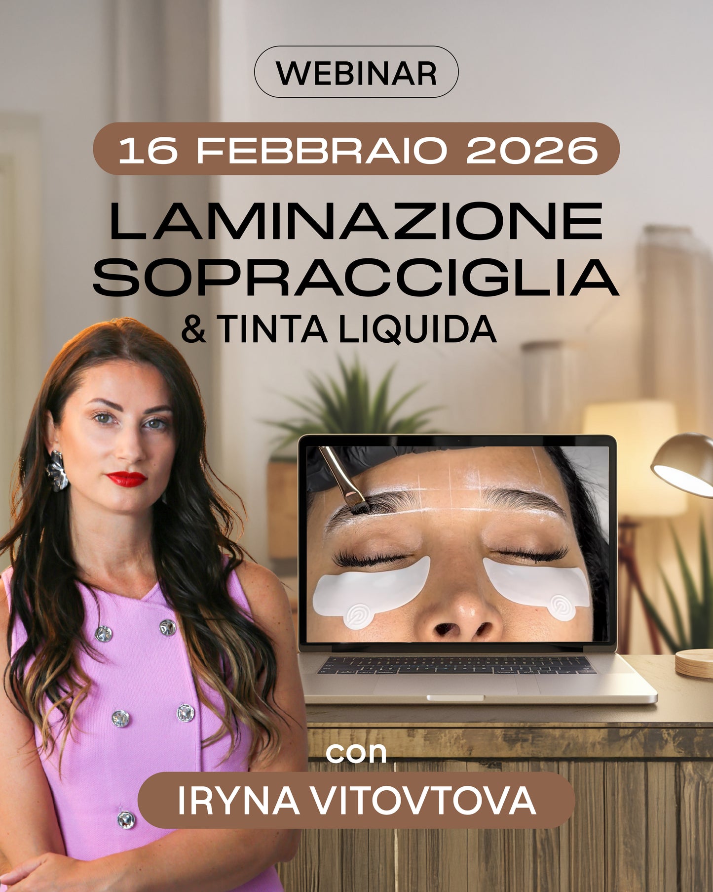 WEBINAIR 16 febbraio Laminazione Sopracciglia e Tinta Liquida MAXYMOVA - in diretta, lingua italiana